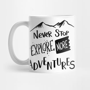 Never stop adventure Mug